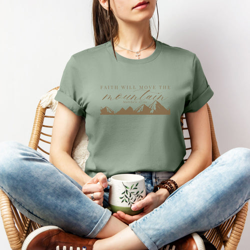 Faith Will Move the Mountain – Matthew 17:20 T-Shirt